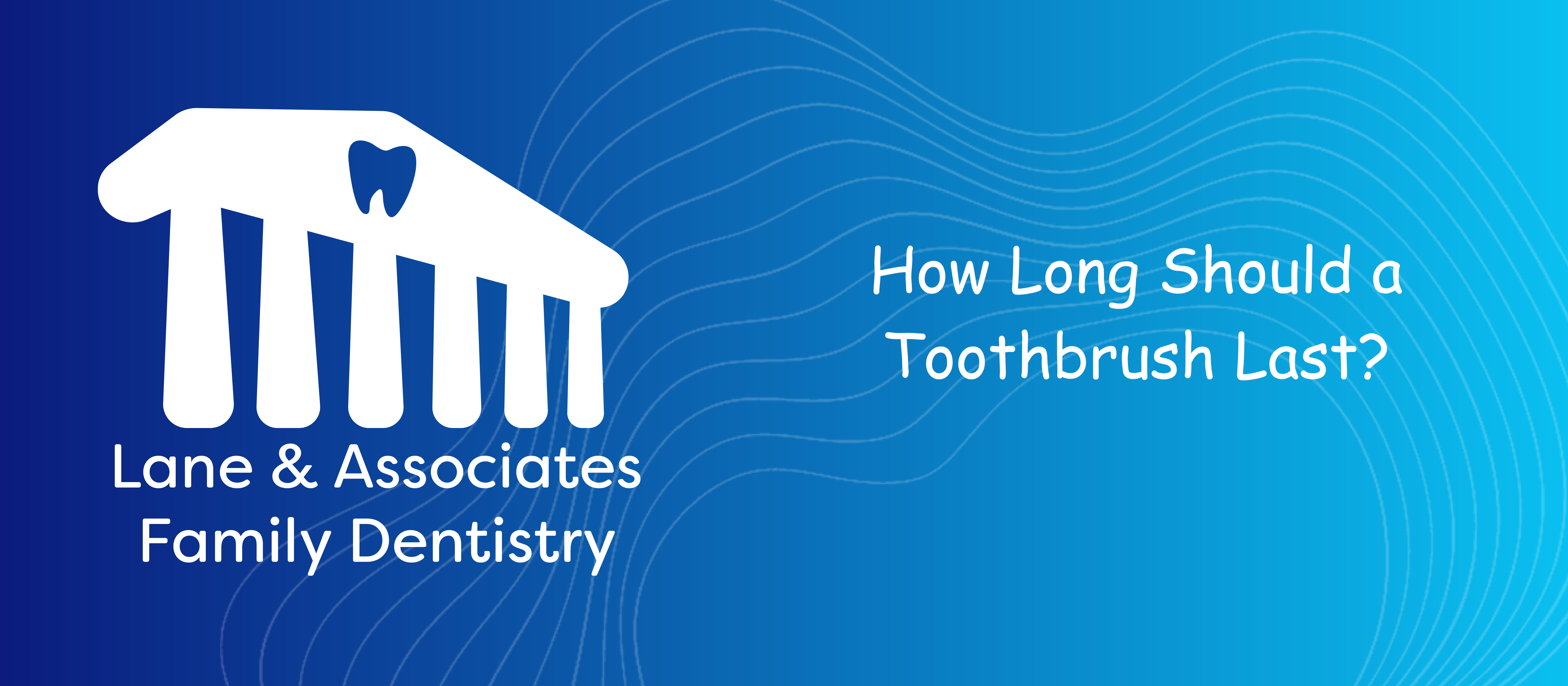 How Long Should a Toothbrush Last?